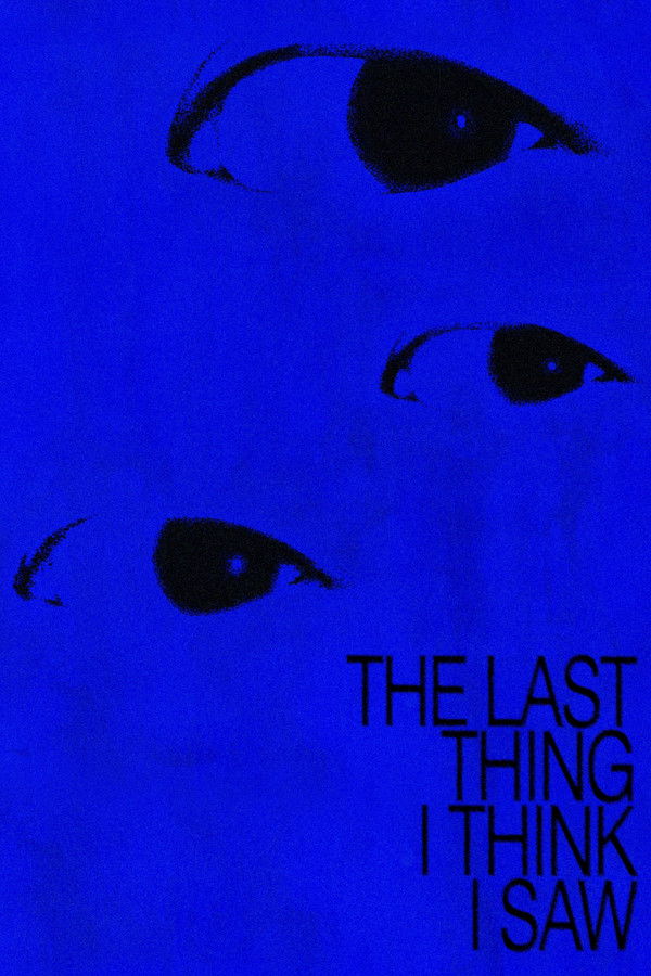 The Last Thing I Think I Saw