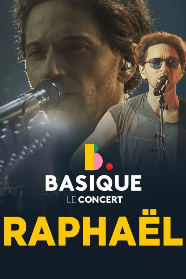 Raphael - Basique, le concert poster