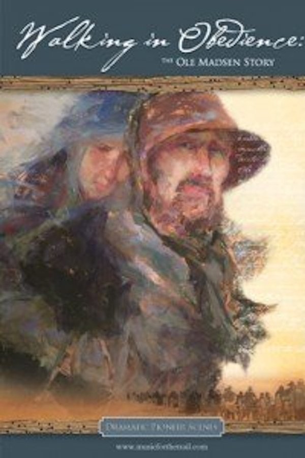 Walking in Obedience: The Ole Madsen Story