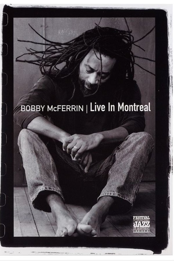 Bobby McFerrin – Live in Montreal