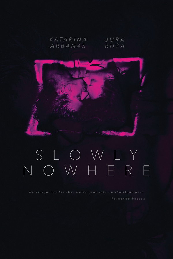 watch-Slowly Nowhere