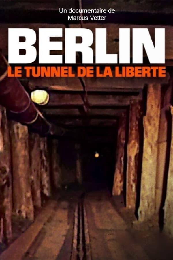 FR - Berlin - Le tunnel de la liberté (2021)