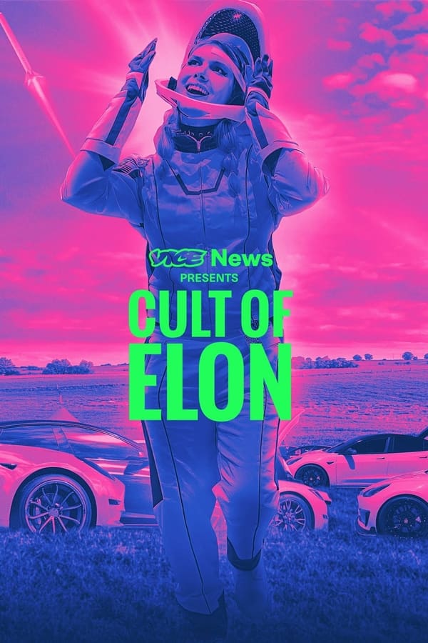 VICE News Presents: Cult of Elon (2023)
