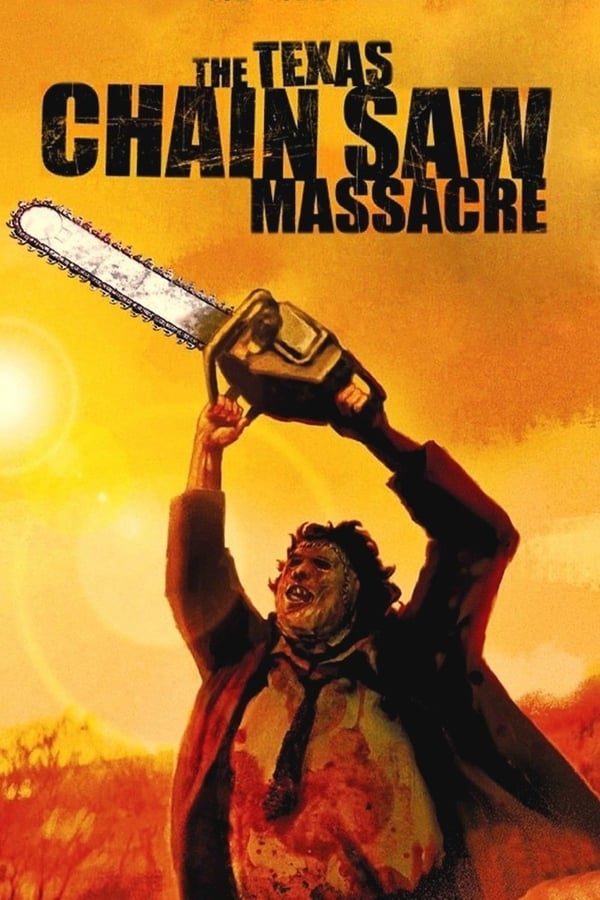 TOP - The Texas Chain Saw Massacre  (1974)