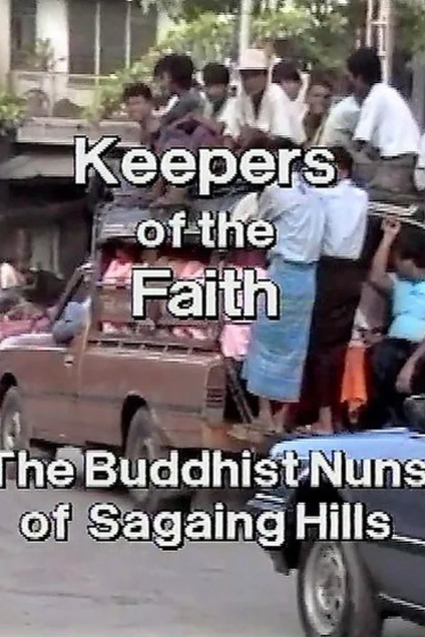 Keepers of the Faith:The Buddhist Nuns of the Sagaing Hills
