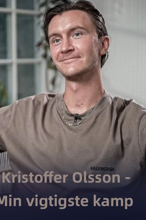 DK - Kristoffer Olsson - Min vigtigste kamp (2024)