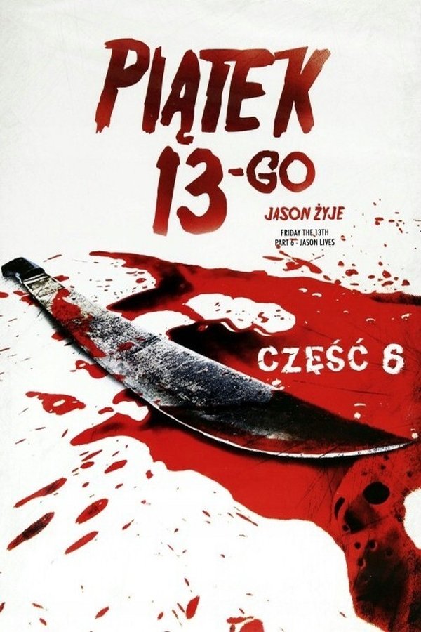 PL - PIĄTEK TRZYNASTEGO 6 - JASON ŻYJE (1986)
