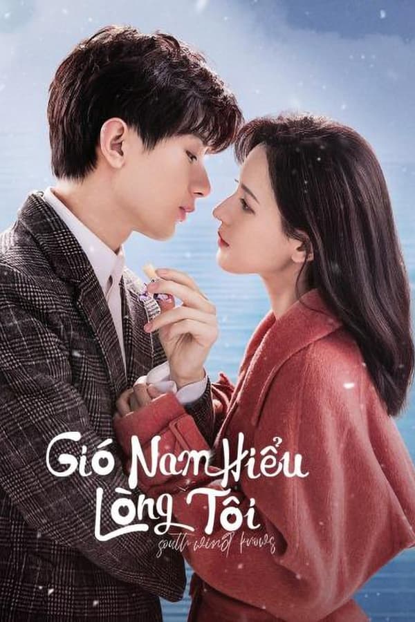 Gió Nam Hiểu Lòng Tôi: Phần 1 – South Wind Knows: Season 1 (2023)