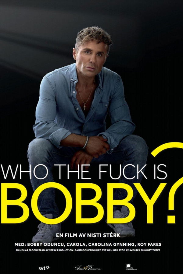Who the Fuck Is Bobby?