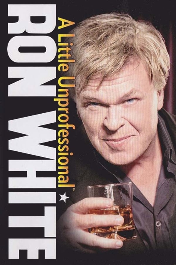 Ron White: A Little Unprofessional