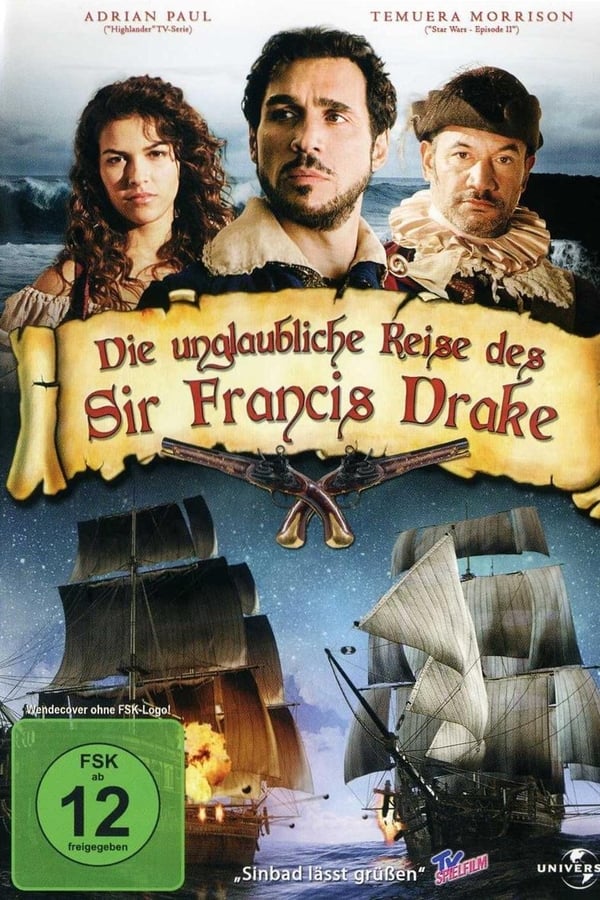 Die unglaubliche Reise des Sir Francis Drake