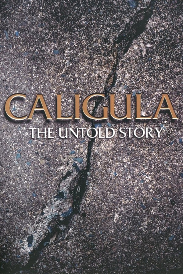 Caligula: The Untold Story