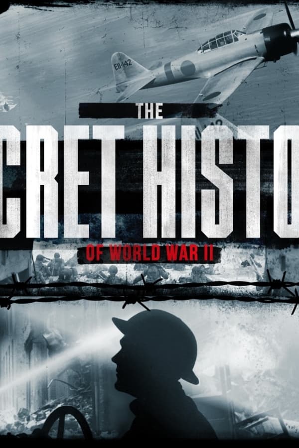 The Secret History Of World War II