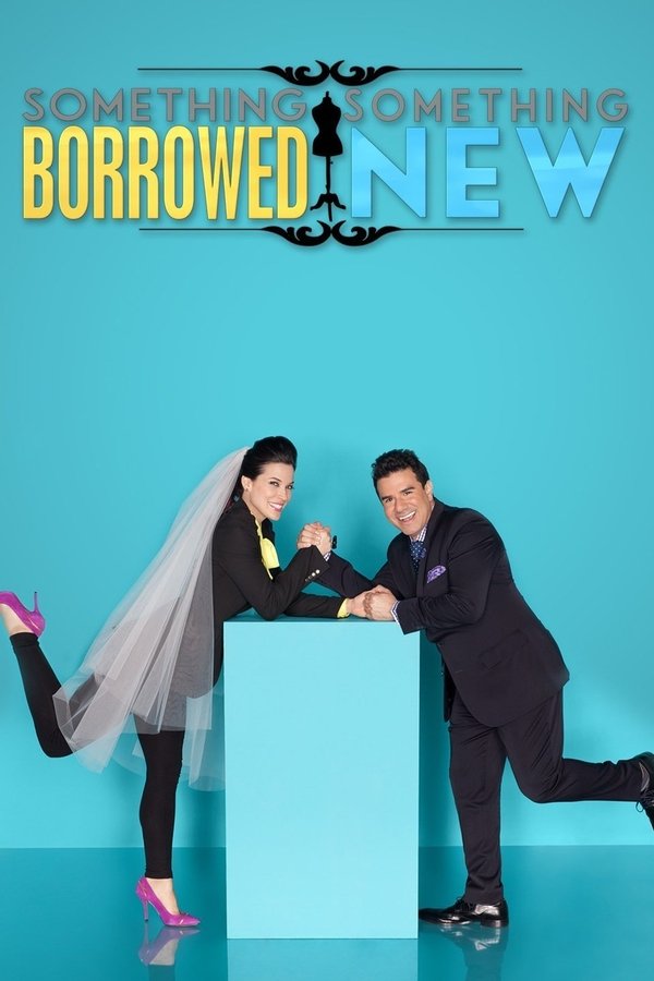 Something Borrowed, Something New Something Borrowed, Something New