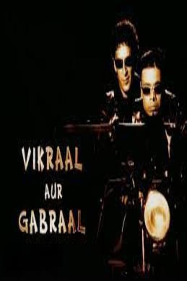 Vikraal Aur Gabraal