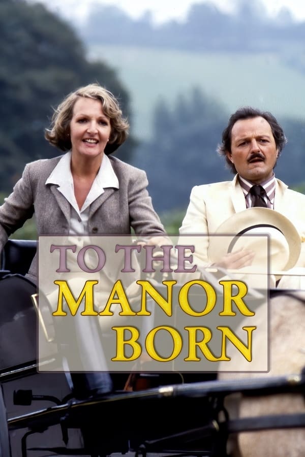 To the Manor Born