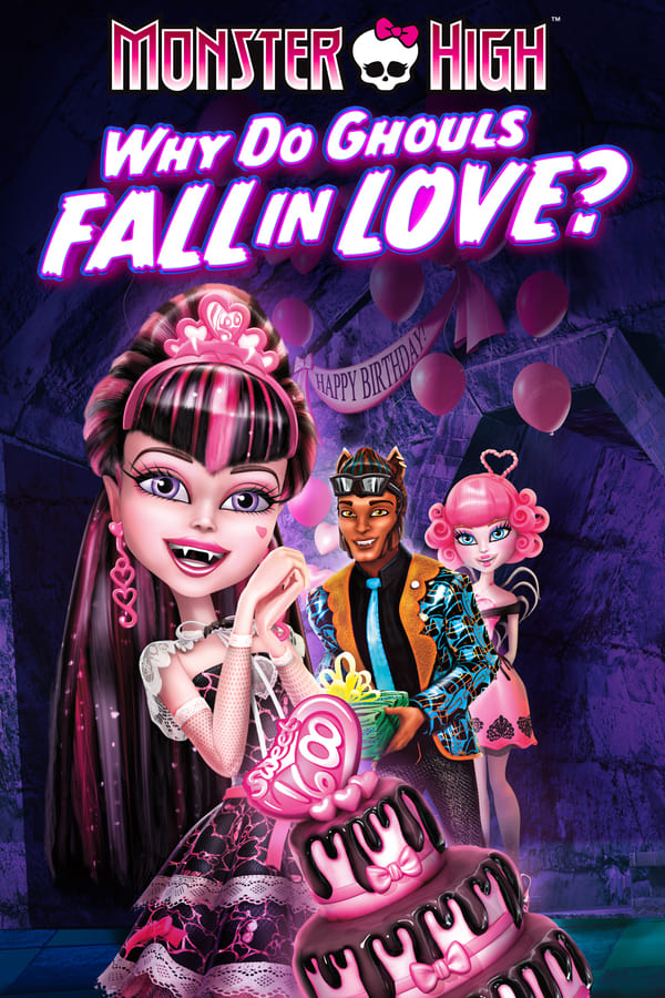 FR - Monster High, pourquoi les goules tombent amoureuses... (2012)