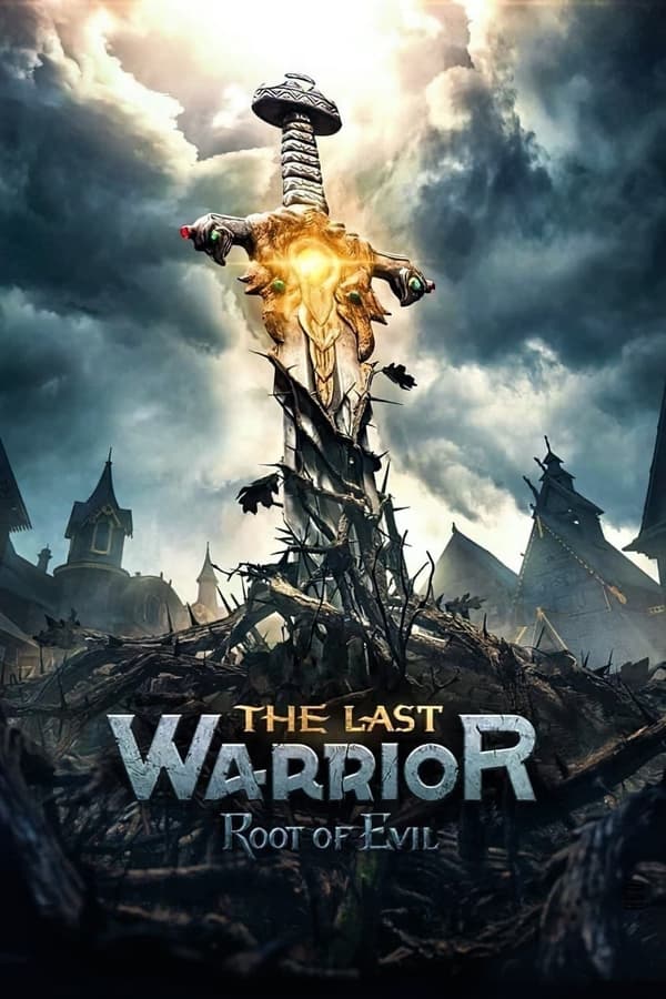 The Last Warrior: Root of Evil / Posledniy bogatyr. Koren’ Zla