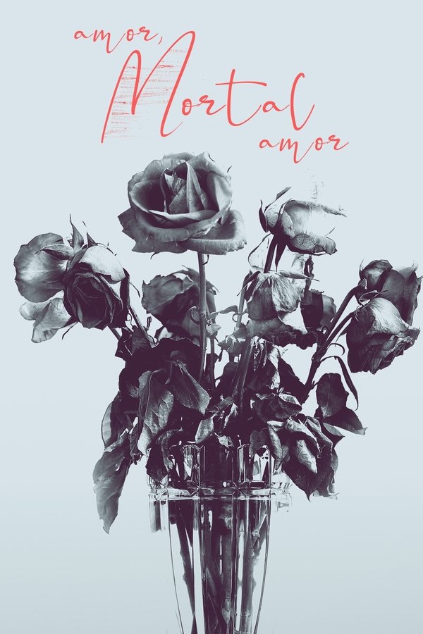 Amor, Mortal Amor