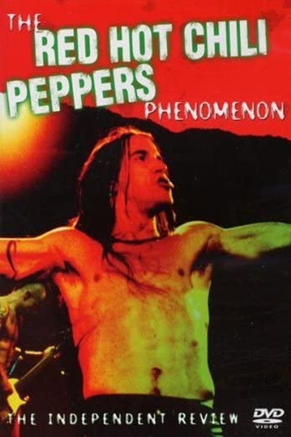 The Red Hot Chili Peppers Phenomenon – The Independent Review