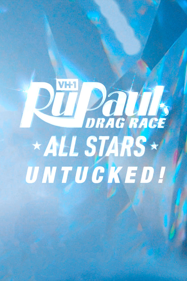 RuPaul's Drag Race All Stars: Untucked!