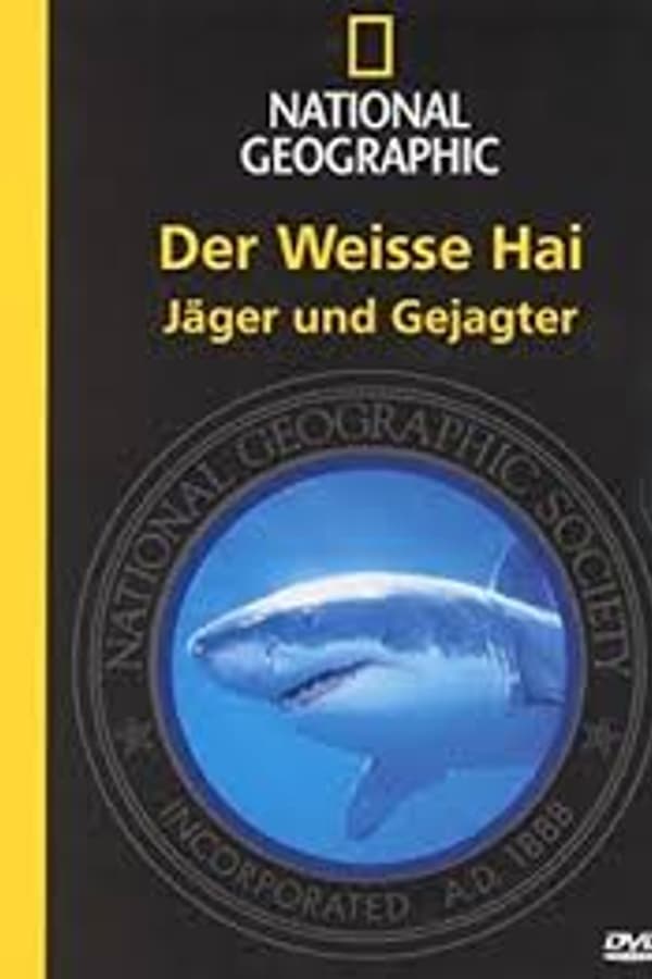 4K-DE - National Geographic: Der weiße Hai: Jäger und Gejagter  (2005)