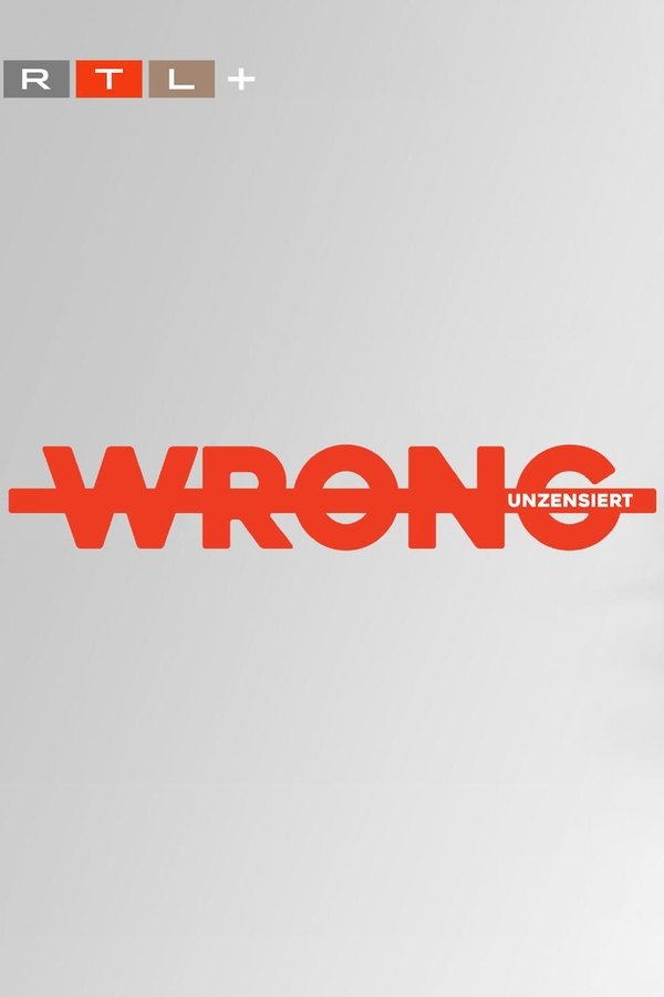 WRONG – unzensiert