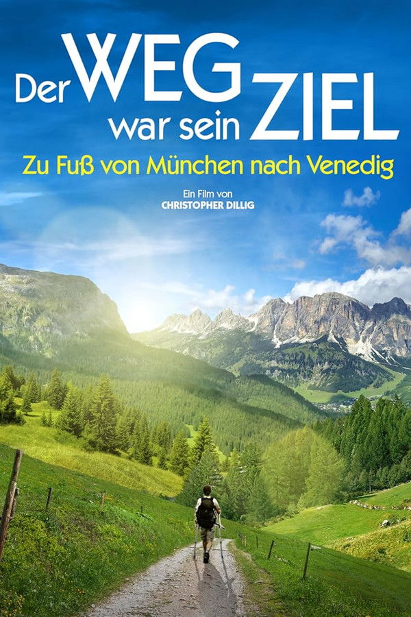DE - Der Weg war sein Ziel - Zu Fuß von München nach Venedig - 2014