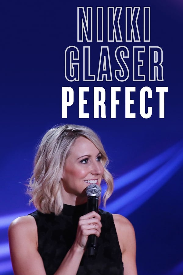 EN - Nikki Glaser: Perfect - 2016