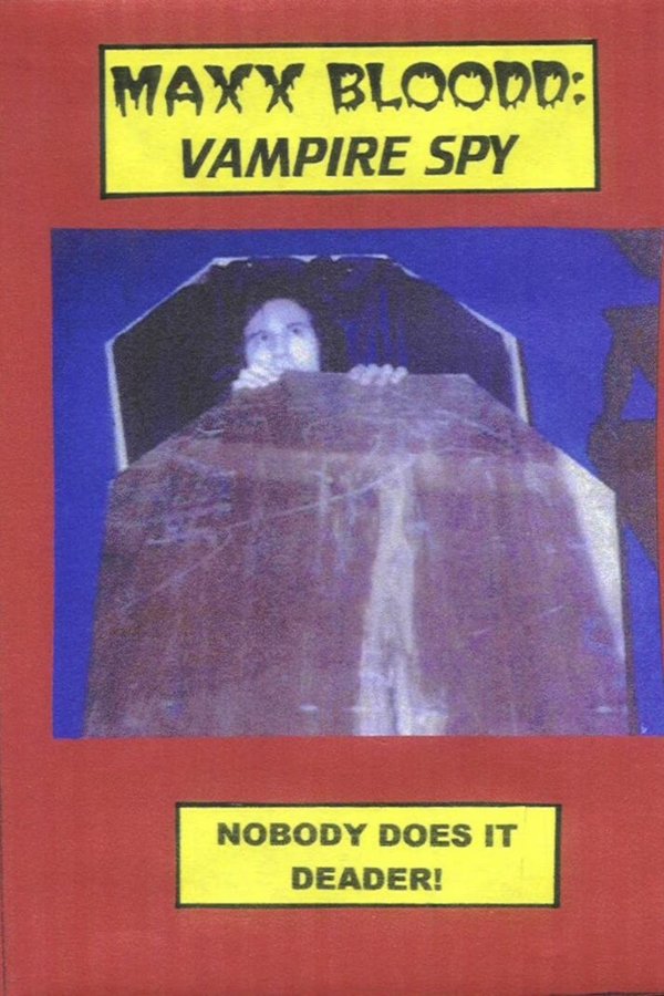 Maxx Bloodd: Vampire Spy