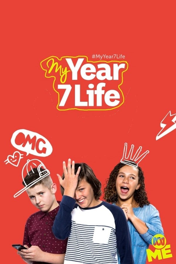 My Year 7 Life My Year 7 Life
