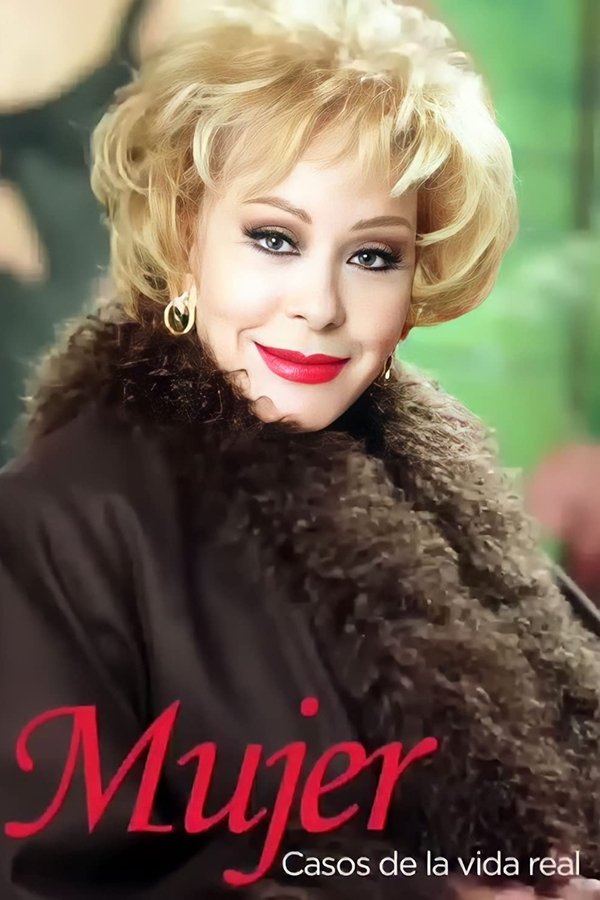Mujer, casos de la vida real poster