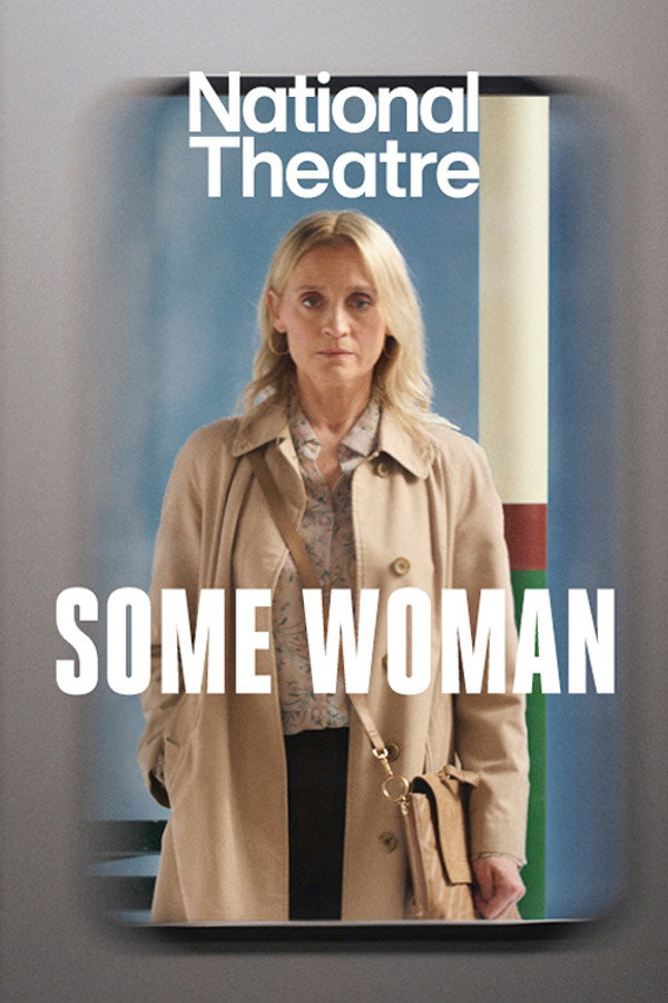 National Theatre at Home: Some Woman