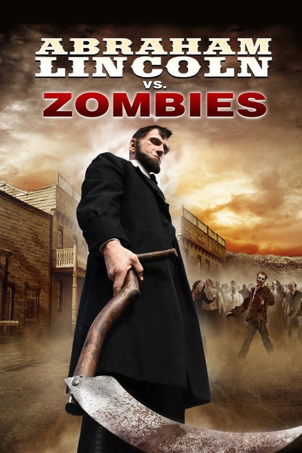 Abraham Lincoln vs. Zombies (2012)