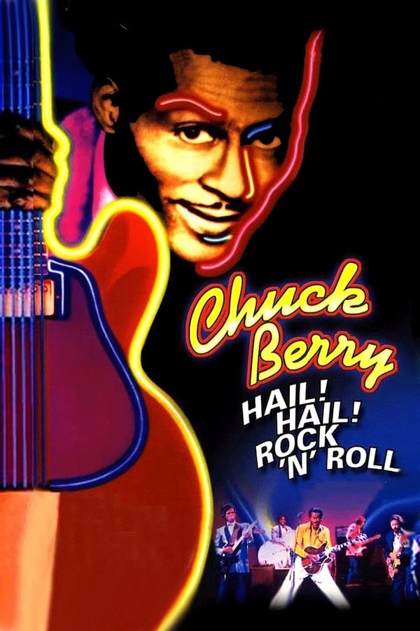 Chuck Berry: Hail! Hail! Rock ‘n’ Roll