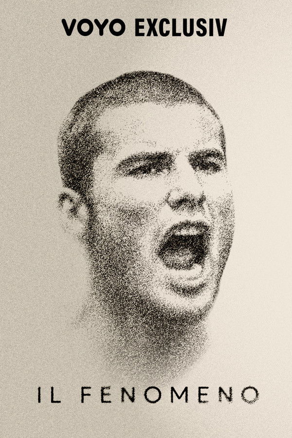 Il Fenomeno &ndash; Povestea unui Superstar