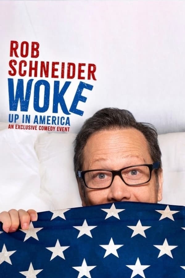 EN - Rob Schneider: Woke Up in America (2023)