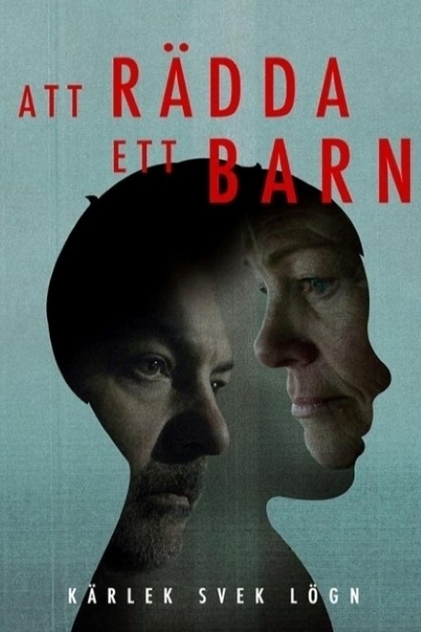 Dokument inifrån: Att rädda ett barn poster