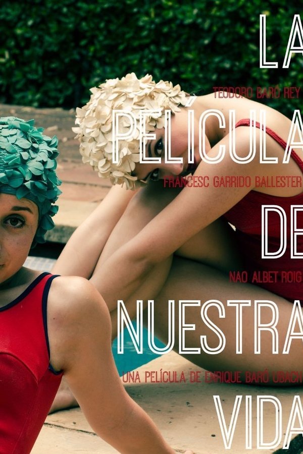La película de nuestra vida poster