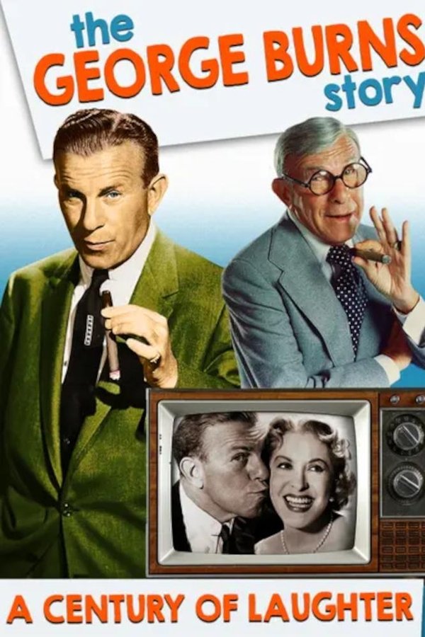 The George Burns Story: A Century of Laughter