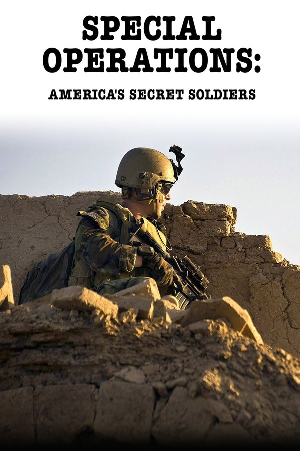 Special Operations: America’s Secret Soldiers