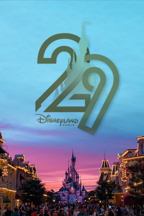 Disneyland Paris: Celebrating 29 Years of Dreams