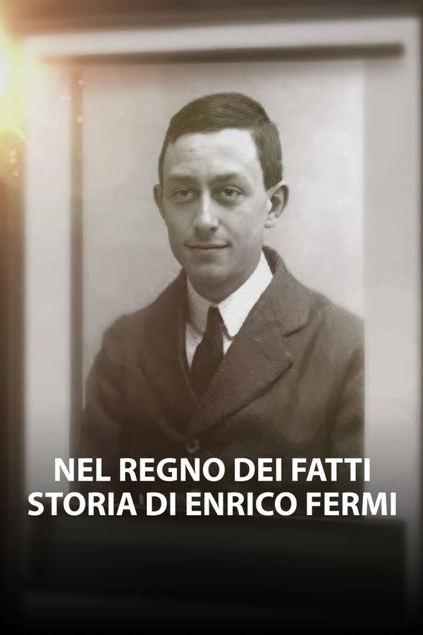 Nel regno dei fatti – Storia di Enrico Fermi