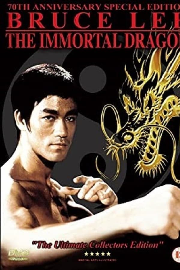 Bruce Lee: The Immortal Dragon