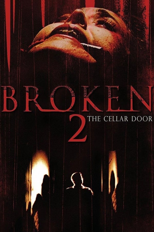 Broken 2 – The Cellar Door