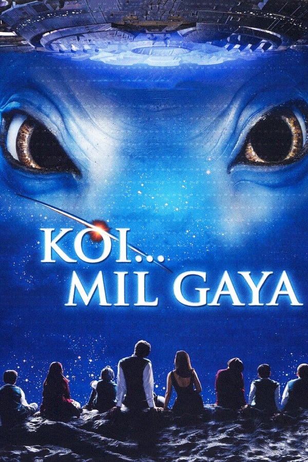 IN: Koi... Mil Gaya (2003)