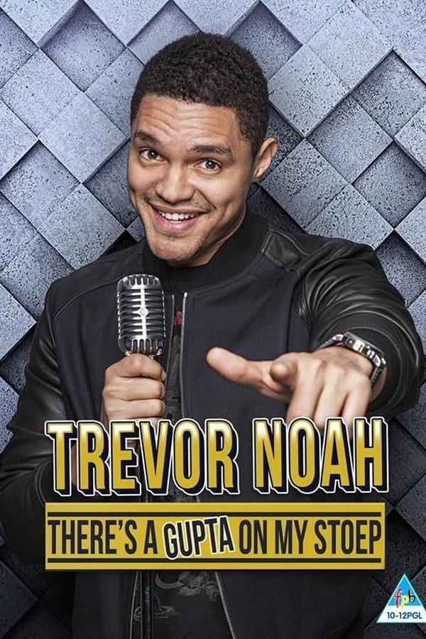 AF - Trevor Noah: There's a Gupta on My stoep  (2017)
