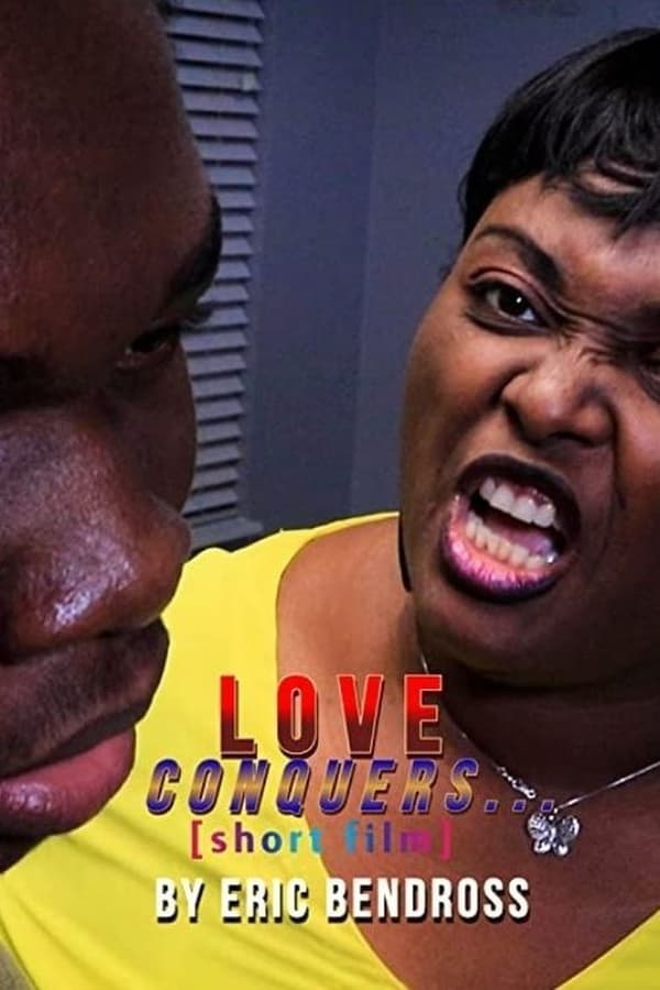 Love Conquers…