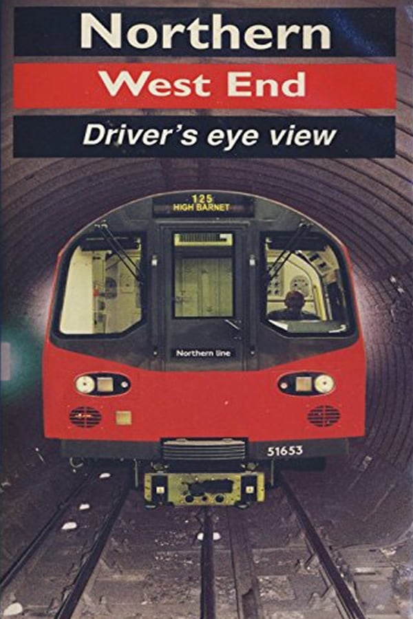 Northern Line (West End) – Driver’s Eye View