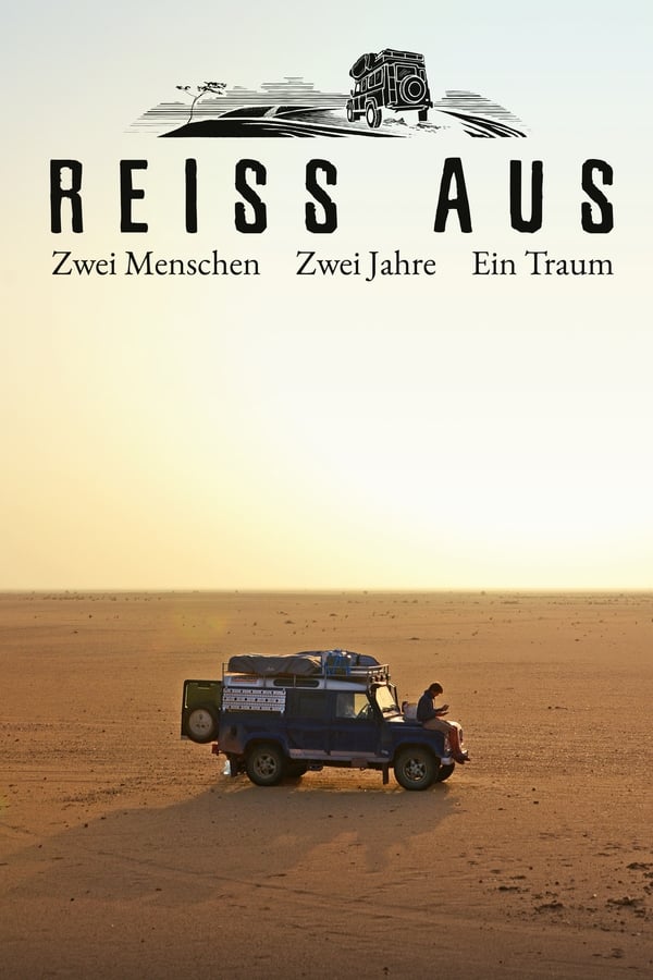 Reiss Aus – Zwei Menschen. Zwei Jahre. Ein Traum